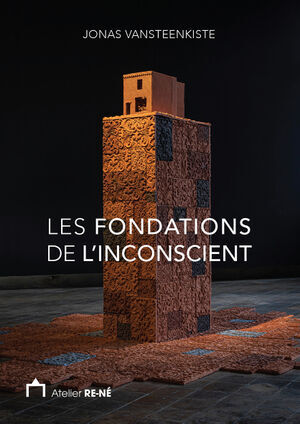 Les Fondations de L'Inconscient - Jonas Vansteenkiste