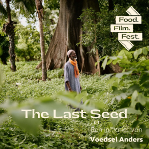 Openingsavond Food.Film.Fest.: The last seed + Laat alls hier aarden