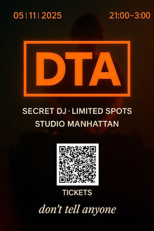 DTA ( Don’t Tell Anyone)