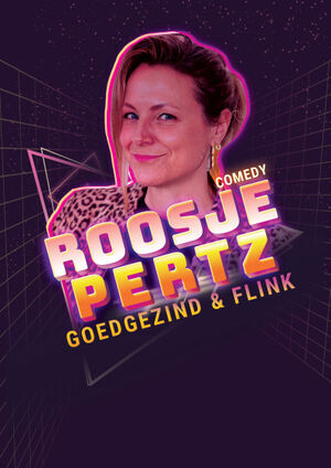 Comedy show Goedgezind en Flink - Roosje Pertz